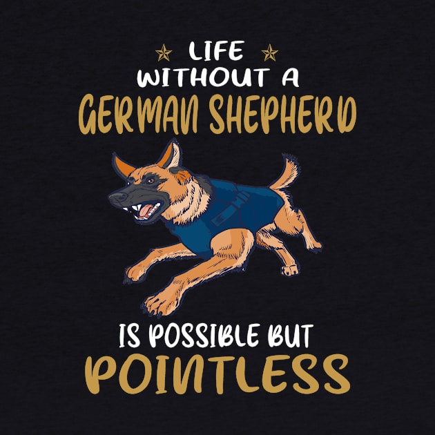 Life Without A German Shepherd Is Possible But Pointless by Ravens